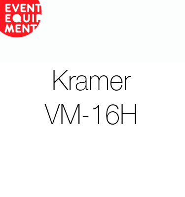 Kramer VM-16H Hire